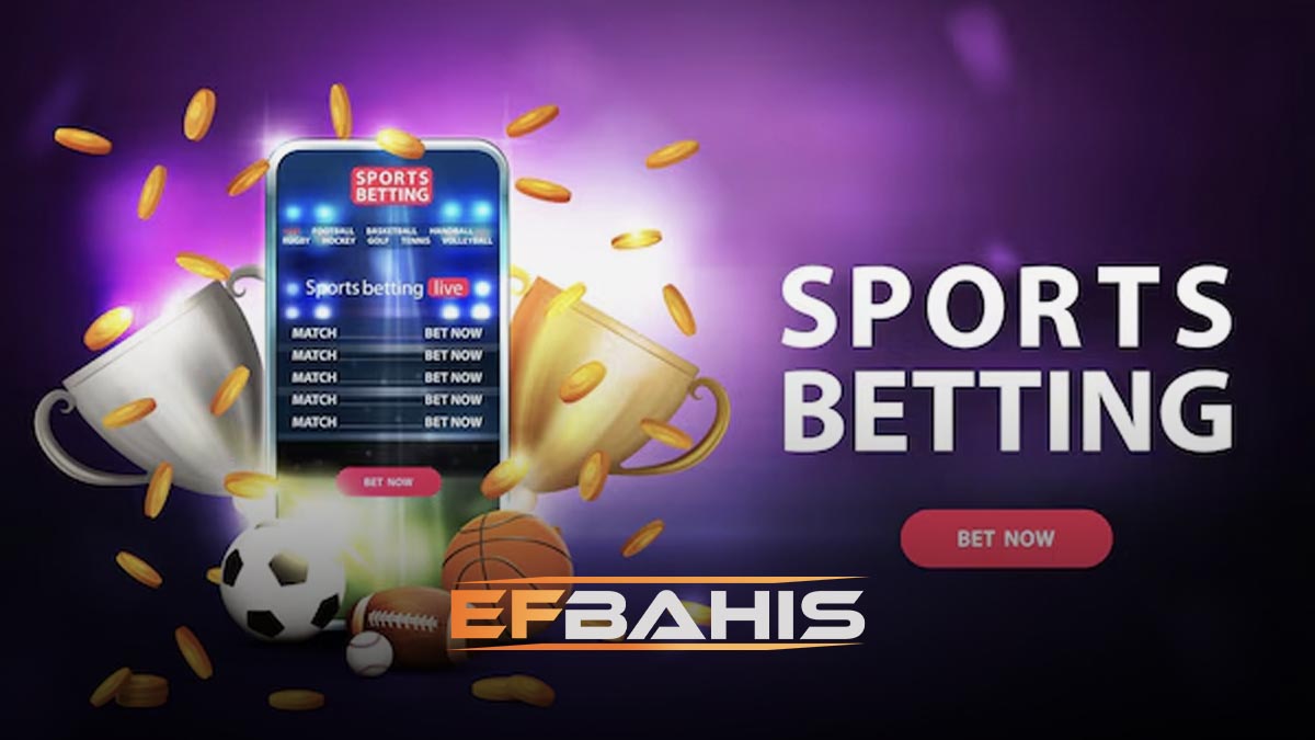 Efbahis spor bahisleri