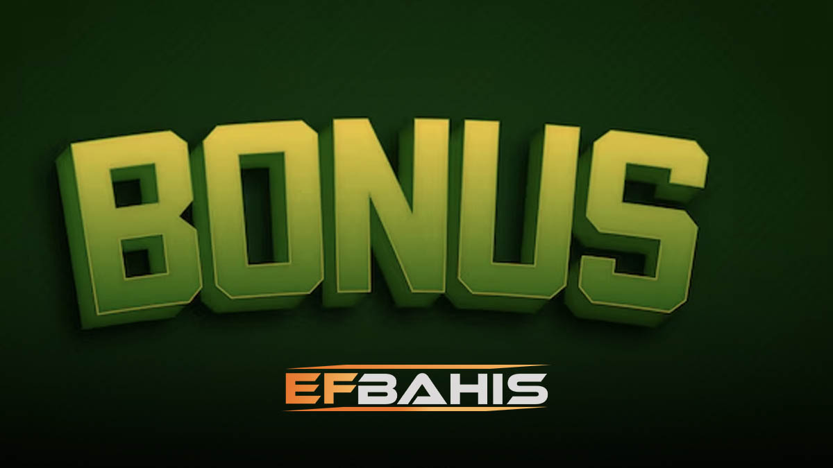 Efbahis size özel bonus